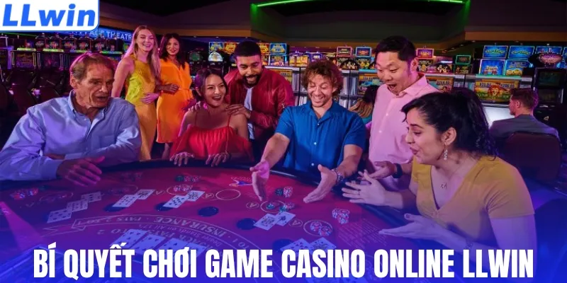 Bí quyết chơi game casino online LLWIN