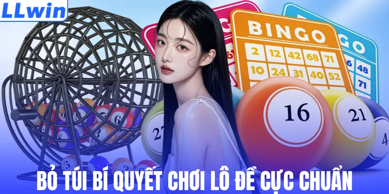Bỏ túi bí quyết chơi lô đề cực chuẩn