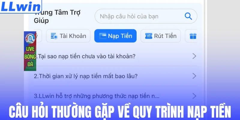 Các câu hỏi thường gặp về quy trình nạp tiền