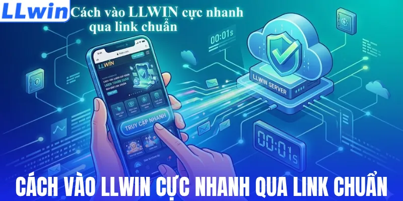 Cách vào LLWIN cực nhanh qua link chuẩn