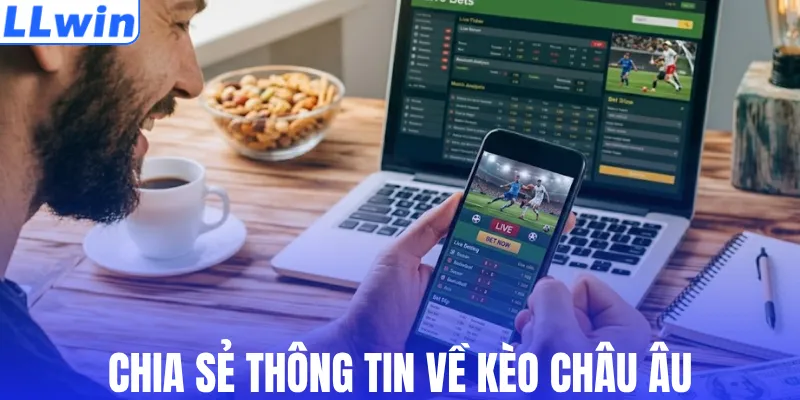 Chia sẻ thông tin về kèo châu Âu