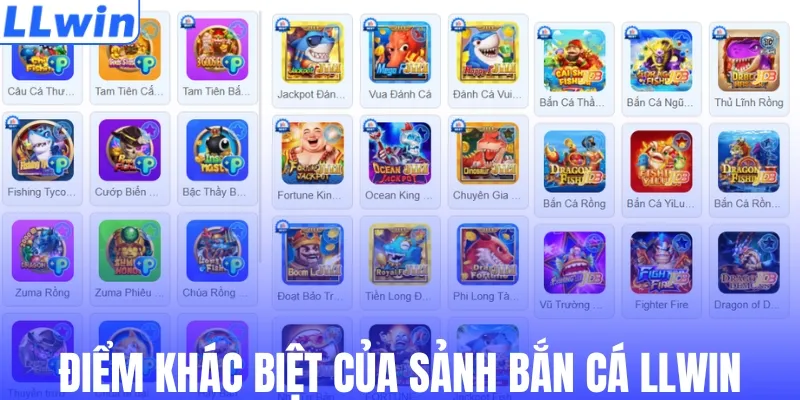 Điểm khác biệt của sảnh bắn cá LLWIN