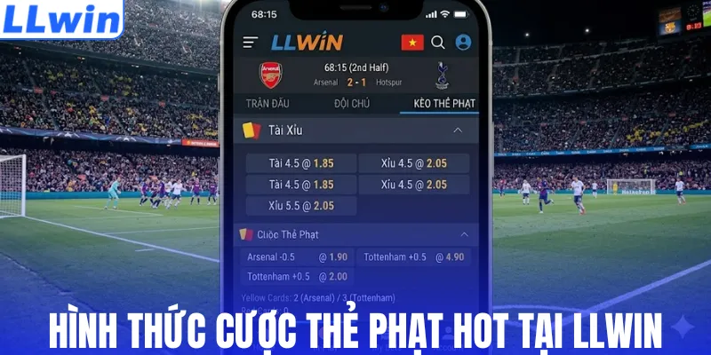 Hình thức cược thẻ phạt HOT tại LLWIN