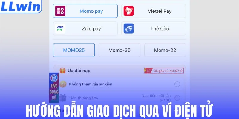 Hướng dẫn giao dịch tại LLWIN qua ví điện tử