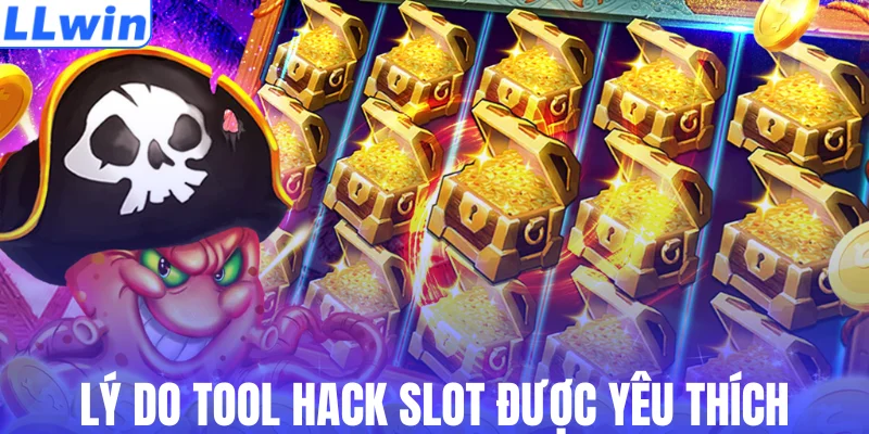 Lý do tool hack slot được yêu thích