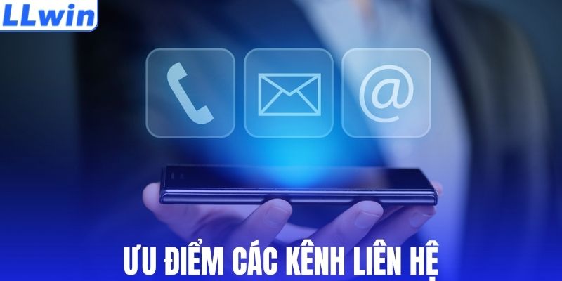 Ưu điểm kênh liên hệ LLWIN