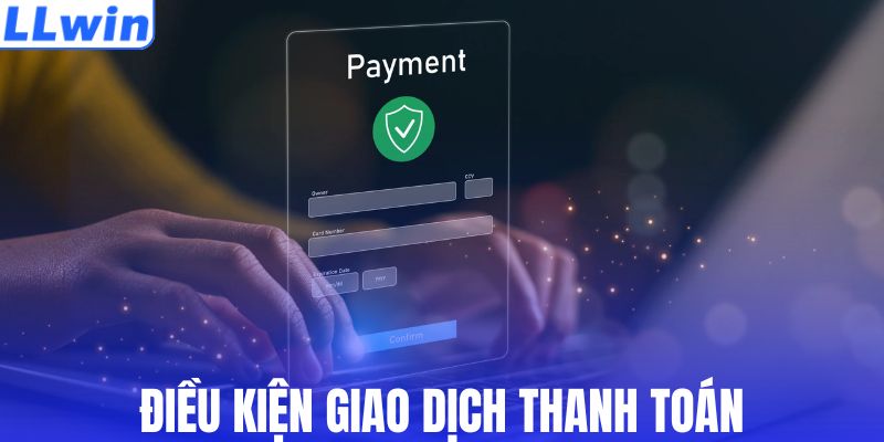 Điều kiện thực hiện giao dịch