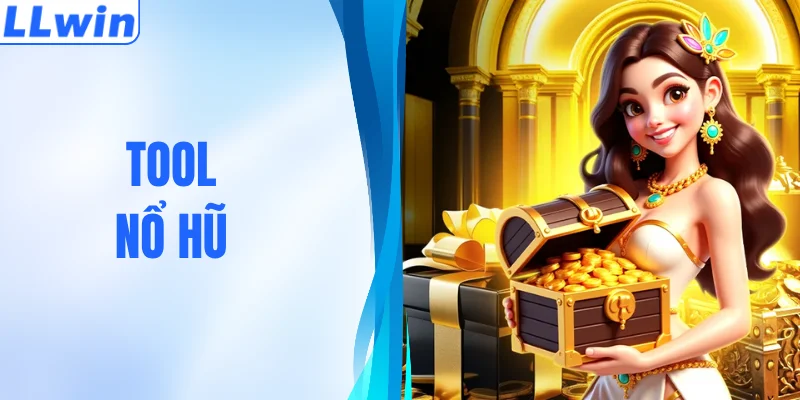 Tool Nổ Hũ Là Gì Và Các Tính Năng Hack Game Slot Vượt Trội