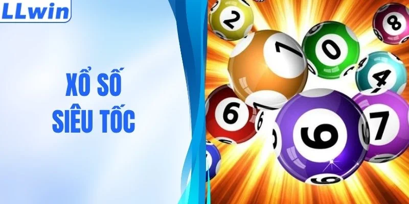 Xổ Số Siêu Tốc - Sức Hút Từ Các Phiên Quay Liên Tục
